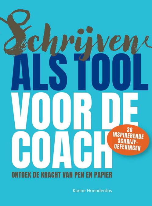 Schrijven als tool voor de coach 9789090379739, Boeken, Overige Boeken, Zo goed als nieuw, Verzenden