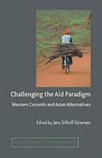 Challenging the Aid Paradigm : Western Currents. Sorensen,, Zo goed als nieuw, Sorensen, J., Verzenden