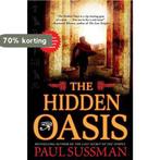 The Hidden Oasis 9780802145079 Paul Sussman, Verzenden, Gelezen, Paul Sussman