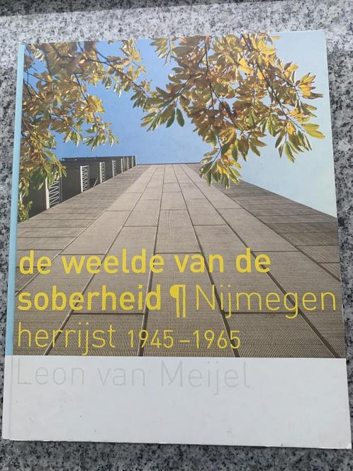 De weelde van de soberheid. Nijmegen herrijst 1945-1965, Boeken, Geschiedenis | Stad en Regio, Gelezen, 20e eeuw of later, Verzenden