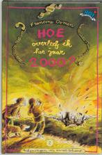 Hoe overleef ik het jaar 2000 9789026997211 Francine Oomen, Boeken, Verzenden, Gelezen, Francine Oomen
