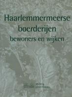 Haarlemmermeerse boerderijen bewoners en wijken, Boeken, Gelezen, Kees van der Veer, Verzenden