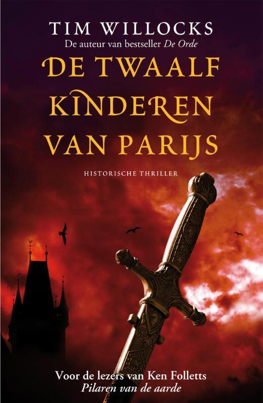 De twaalf kinderen van Parijs 9789026133879 Tim Willocks, Boeken, Historische romans, Gelezen, Verzenden