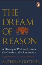 9780141983844 Dream Of Reason Anthony Gottlieb, Nieuw, Verzenden, Anthony Gottlieb