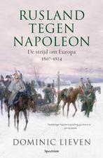 Rusland tegen Napoleon / Scala 9789049105471 Dominic Lieven, Verzenden, Zo goed als nieuw, Dominic Lieven