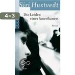 Die Leiden eines Amerikaners 9783499241932 Siri Hustvedt, Verzenden, Gelezen, Siri Hustvedt