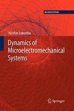 Dynamics of Microelectromechanical Systems. Lobontiu,, Boeken, Nicolae Lobontiu, Zo goed als nieuw, Verzenden
