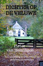 Dichter op de Veluwe 9789403650654 Pieter van Heiningen, Verzenden, Gelezen, Pieter van Heiningen