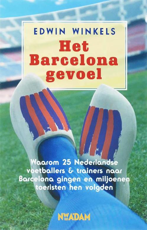 Het Barcelona-gevoel 9789046802878 E. Winkels, Boeken, Hobby en Vrije tijd, Zo goed als nieuw, Verzenden
