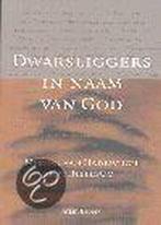 Dwarsliggers in naam van God 9789025952990 A. BROERS, Verzenden, Gelezen, A. BROERS