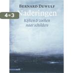 Naderingen 9789045000213 Bernard Dewulf, Verzenden, Gelezen, Bernard Dewulf