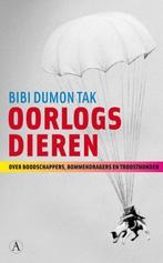 Oorlogsdieren 9789025363994 B. Dumon Tak, Boeken, Verzenden, Gelezen, B. Dumon Tak