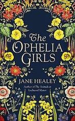 The Ophelia girls 9781529014860 Jane Healey, Verzenden, Zo goed als nieuw, Jane Healey
