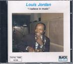 cd - Louis Jordan - I Believe In Music, Verzenden, Zo goed als nieuw