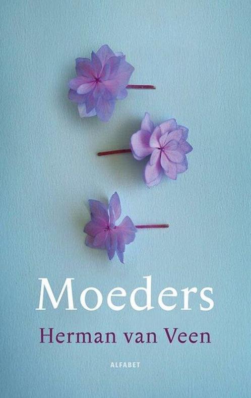 Moeders  -  Herman van Veen  -   9789021340715, Boeken, Kunst en Cultuur | Beeldend, Overige onderwerpen, Nieuw