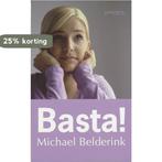 Basta! 9789044611298 M. Belderink, Verzenden, Gelezen, M. Belderink