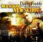 cd - Daddy Freddy - Old School New School, Cd's en Dvd's, Zo goed als nieuw, Verzenden