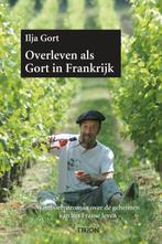 Overleven als Gort in Frankrijk 9789043909501 Ilja Gort, Verzenden, Gelezen, Ilja Gort