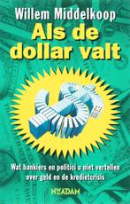 Als de dollar valt 9789046802755 Willem Middelkoop, Boeken, Verzenden, Gelezen, Willem Middelkoop