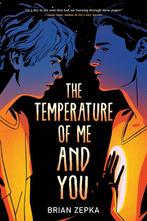 The Temperature of Me and You 9781368064712 Brian Zepka, Verzenden, Zo goed als nieuw, Brian Zepka