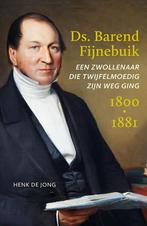Ds. Barend Fijnebuik (1800-1881) 9789464551136 Henk de Jong, Verzenden, Gelezen, Henk de Jong