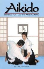 Aikido Exercises for Teaching and Training 9781556433146, Boeken, Verzenden, Gelezen, C. M. Shifflett