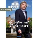De groeten uit Oudewater 9789064698378, Verzenden, Gelezen, W. Kwakernaak-van Oudenallen