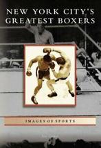 New York Citys Greatest Boxers (Images of Sports). Corpas, Jose Corpas, Zo goed als nieuw, Verzenden