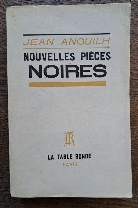 Signé ; Jean Anouilh - Nouvelles Pièces Noires [envoi, Antiek en Kunst, Antiek | Boeken en Bijbels