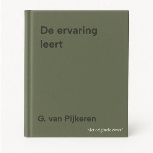De ervaring leert 9789059573673 G. van Pijkeren, Boeken, Overige Boeken, Gelezen, Verzenden