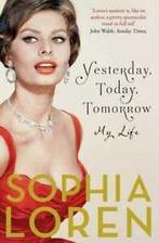 Yesterday, today, tomorrow: my life by Sophia Loren, Boeken, Gelezen, Sophia Loren, Verzenden