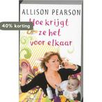 Hoe krijgt ze het voor elkaar 9789025432720 Allison Pearson, Verzenden, Gelezen, Allison Pearson