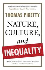 9781915590886 Nature, Culture, and Inequality, Boeken, Verzenden, Nieuw, Thomas Piketty