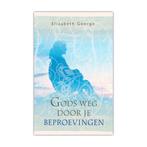 GODS WEG DOOR JE BEPROEVINGEN 9789077669181 Elizabeth George, Boeken, Godsdienst en Theologie, Verzenden, Zo goed als nieuw, Elizabeth George