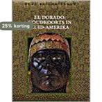 El Dorado: goudkoorts in Zuid-Amerika / Oude beschavingen, Verzenden, Gelezen, Jan van Gestel