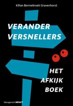 Veranderversnellers 9789462763289, Boeken, Verzenden, Zo goed als nieuw, Kilian Bennebroek Gravenhorst