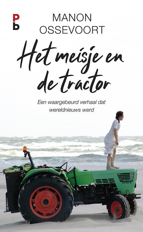 Het meisje en de tractor 9789020608830 Manon Ossevoort, Boeken, Reisverhalen, Gelezen, Verzenden