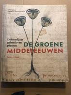 De Groene middeleeuwen  - 1000 jaar gebruik van planten, Boeken, Natuur, Ophalen of Verzenden, Gelezen, Bloemen, Planten en Bomen