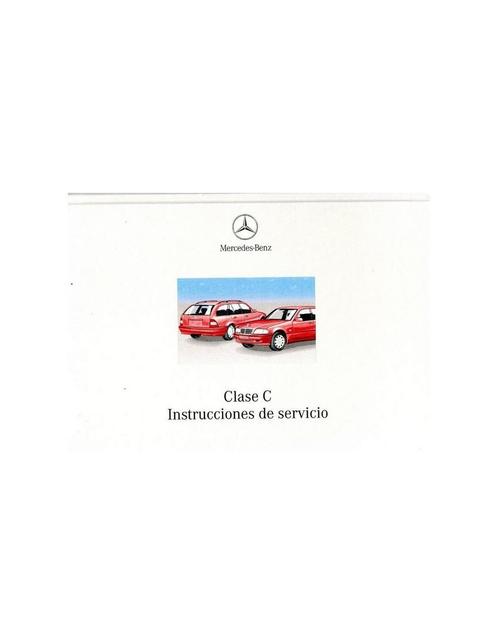 1999 MERCEDES BENZ C KLASSE INSTRUCTIEBOEKJE SPAANS, Auto diversen, Handleidingen en Instructieboekjes