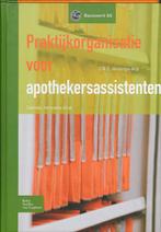 Praktijkorganisatie voor apothekersassistenten 9789031354429, Zo goed als nieuw