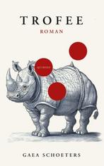 Trofee | 9789025318581 | Schoeters, Gaea, Boeken, Ophalen of Verzenden, Nieuw, Schoeters, Gaea