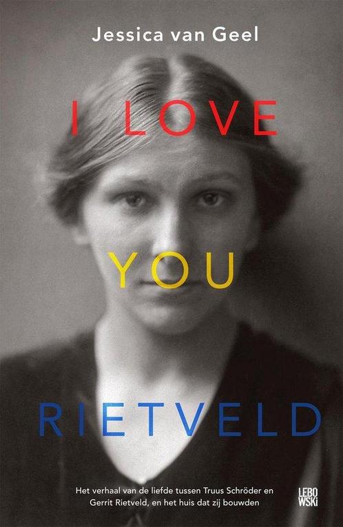 9789048864294 I love you, Rietveld | Tweedehands, Boeken, Biografieën, Zo goed als nieuw, Verzenden