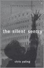 The Silent Sentry 9780099289890 Chris Paling, Gelezen, Verzenden, Chris Paling