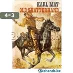 Old shatterhand - Karl May 9789061425168 May, Boeken, Verzenden, Gelezen, May