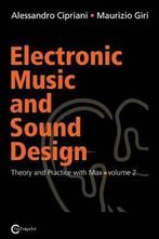 9788890548444 Electronic Music and Sound Design - Theory ..., Boeken, Verzenden, Zo goed als nieuw, Alessandro Cipriani
