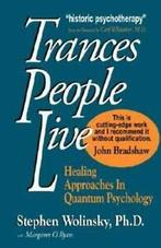 Trances People Live: Healing Approaches in Quantum, Boeken, Verzenden, Gelezen, Stephen Wolinsky, Margaret O. Ryan