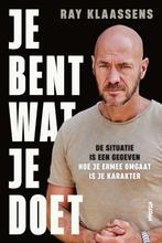 9789463812733 Je bent wat je doet Ray Klaassens, Verzenden, Nieuw, Ray Klaassens