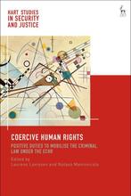 Hart Studies in Security and Justice- Coercive Human Rights, Verzenden, Zo goed als nieuw, Lavrysen Laurens