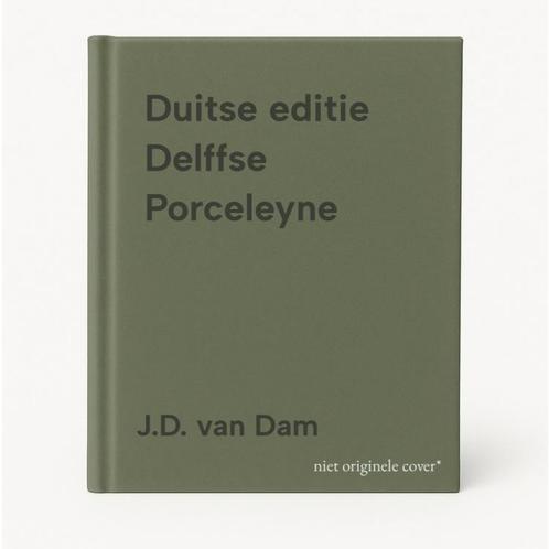 Duitse editie Delffse Porceleyne 9789040088322 J.D. van Dam, Boeken, Taal | Duits, Gelezen, Verzenden