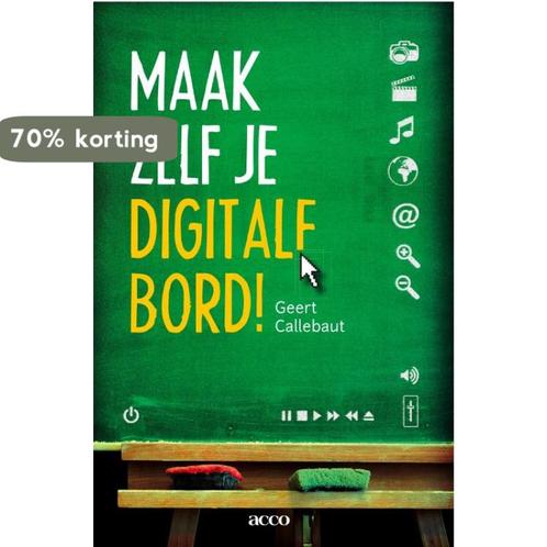 Maak zelf je digitale bord 9789033483042 Geert Callebaut, Boeken, Studieboeken en Cursussen, Zo goed als nieuw, Verzenden